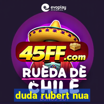 duda rubert nua